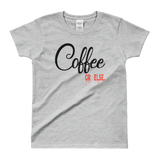 Coffee Or Else Tee