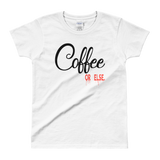 Coffee Or Else Tee