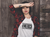JULY 4TH - #MERICA TEE