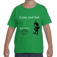 "Come And Get My Gold" Kids Tee