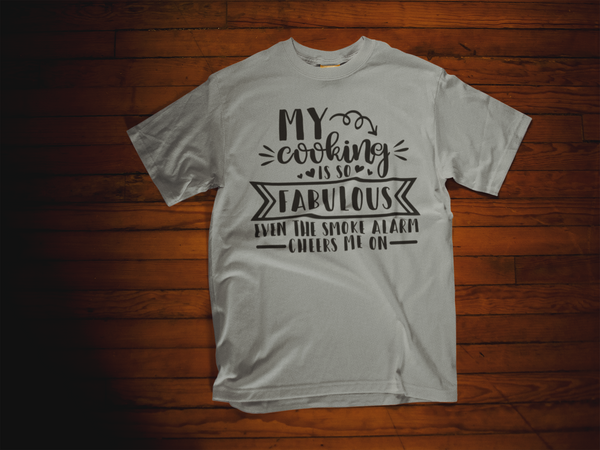 My Cooking is So Fabulous...T-Shirt