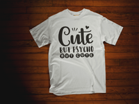 Cute But Psycho T-Shirt